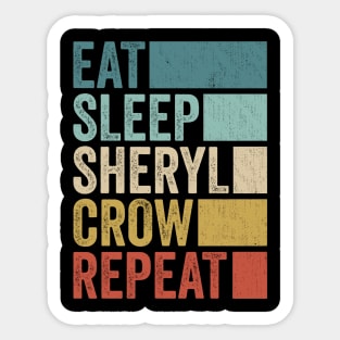 Funny Eat Sleep Sheryl Crow Repeat Retro Vintage Sticker